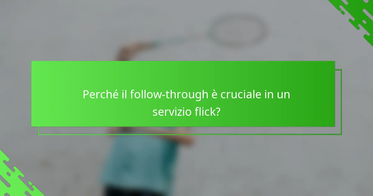 Perché il follow-through è cruciale in un servizio flick?